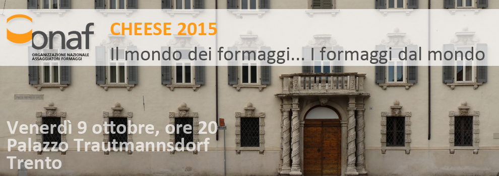 Trento, Cheese 2015: Il mondo dei formaggi... I formaggi dal mondo